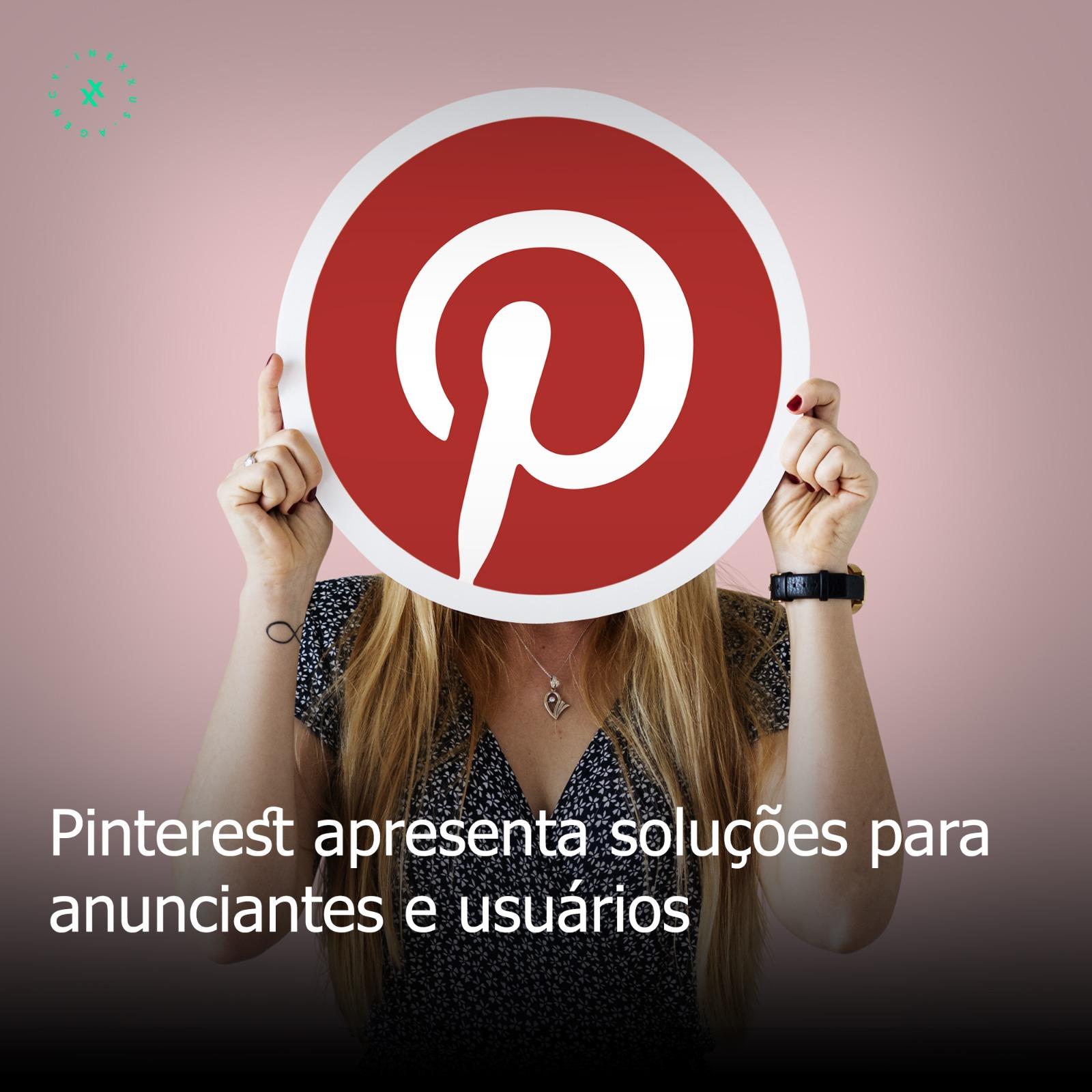 Pinterest apresenta soluções para anunciantes e usuários.